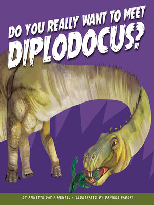 cover image of Do You Really Want to Meet Diplodocus?